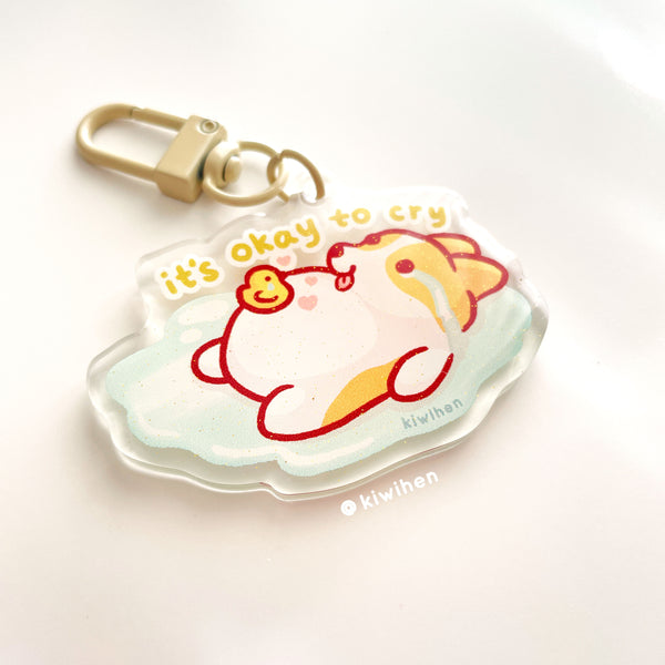 It's Okay To Cry Corgi Acrylic Charm