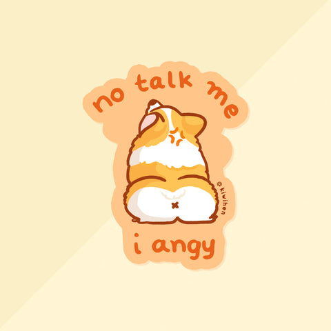 No Talk Me I Angy Corgi Sticker