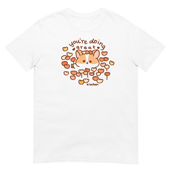 You're Doing Great Corgi Unisex T-Shirt