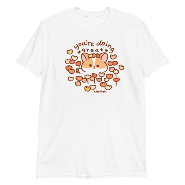 You're Doing Great Corgi Unisex T-Shirt